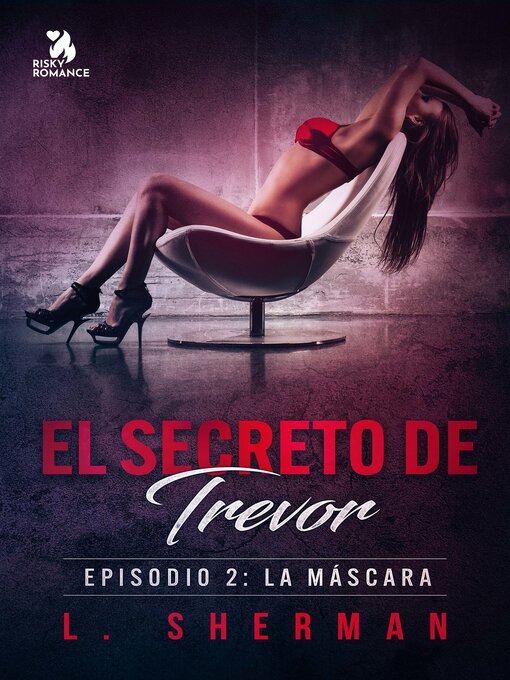 Title details for El secreto de Trevor, Episodio 2 by L. Sherman - Available